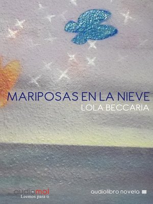 cover image of Mariposas en la nieve